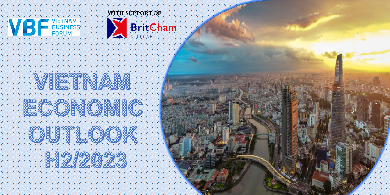 VIETNAM ECONOMIC OUTLOOK H2/2023 | Vietnam Business Forum (VBF) On Glue Up