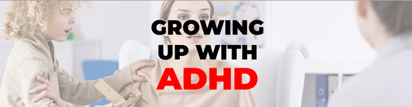 growing up with adhd essay