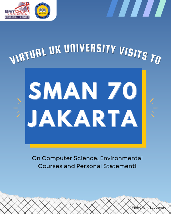 [EXCLUSIVE!] Virtual UK University Visits to SMAN 70 Jakarta!