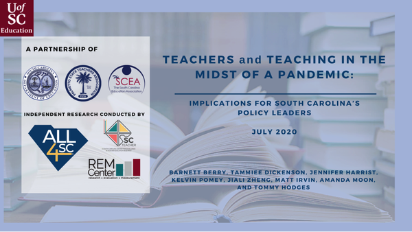 Teachers and Teaching in the Midst of a Pandemic: Implications for South Carolina's Policy Leaders