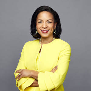 Ambassador Susan Rice (Former U.S. Ambassador to the United Nations)